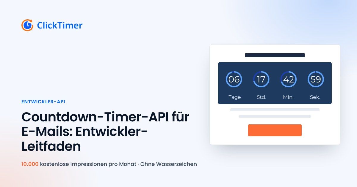 Countdown-Timer-API für E-Mails: Entwickler-Ratgeber