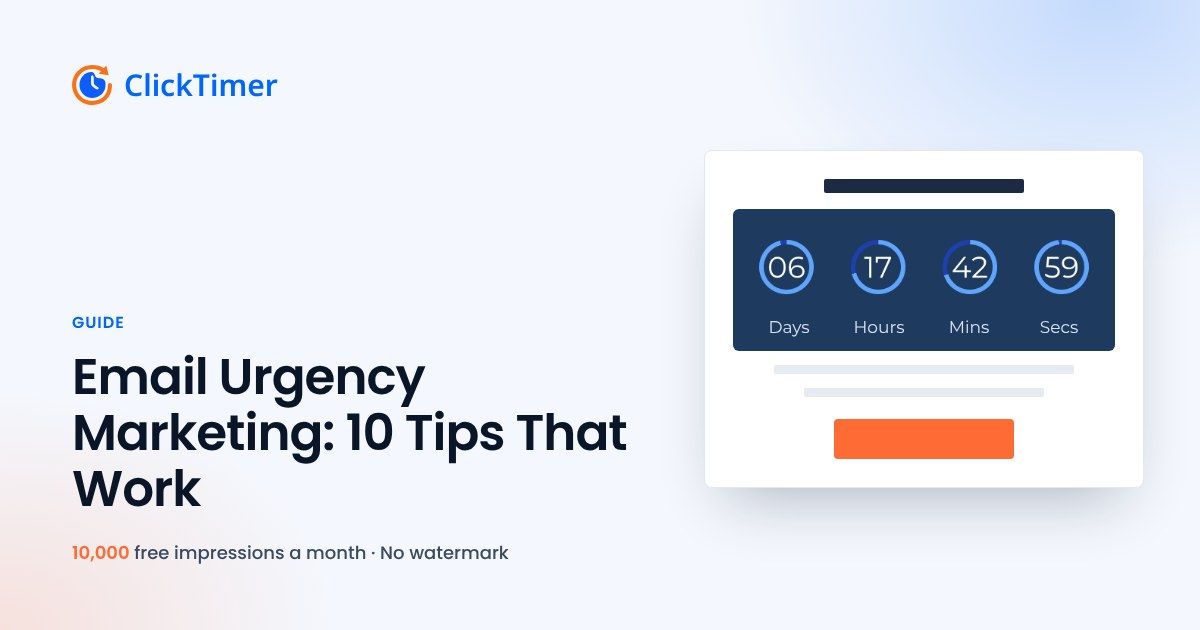 Email Urgency Marketing: 10 Tips That Work