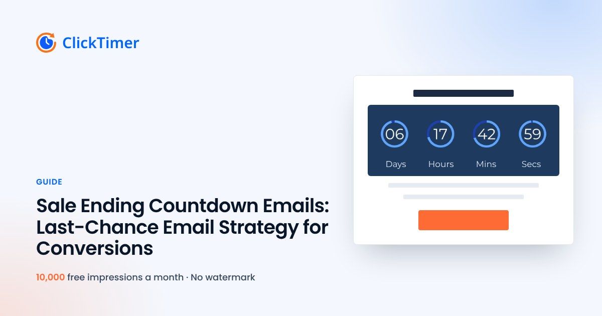 Sale Ending Countdown Emails: Last-Chance Email Strategy for Conversions