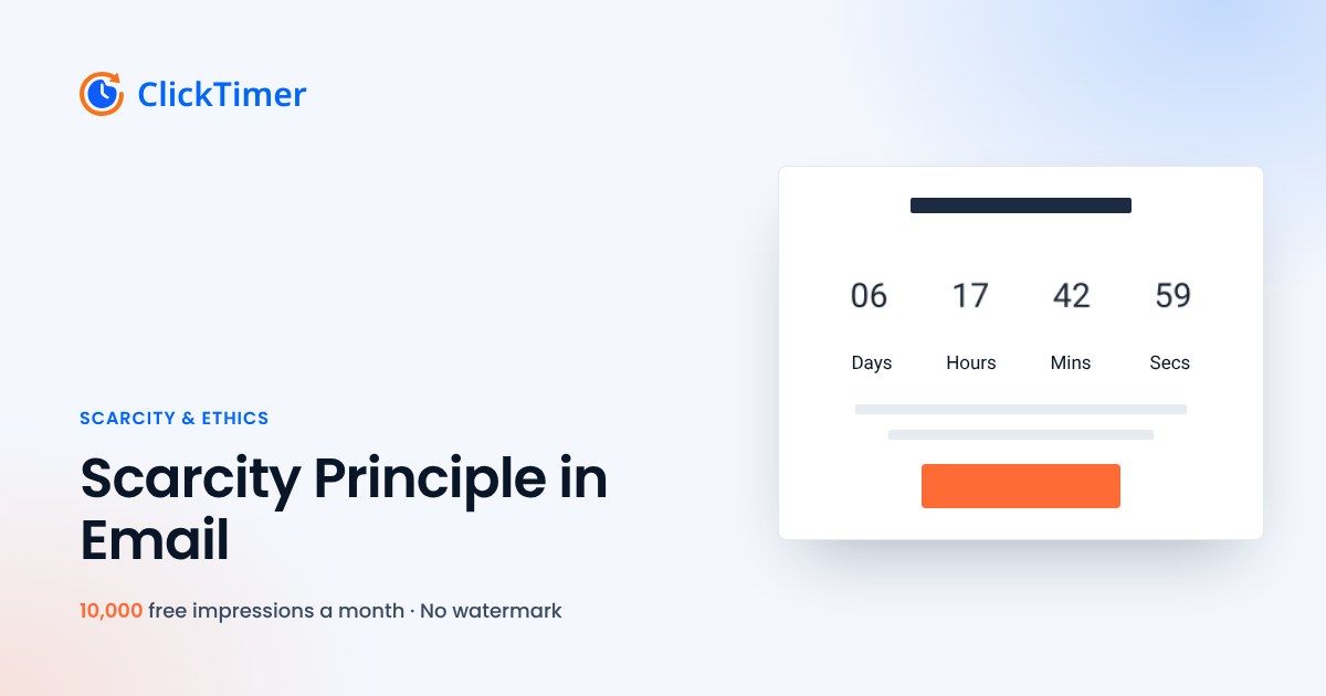 The Scarcity Principle: Ethical Email Marketing with Countdown Timers