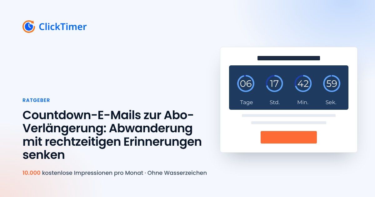 Countdown-E-Mails zur Abo-Verlängerung: Abwanderung mit rechtzeitigen Erinnerungen senken